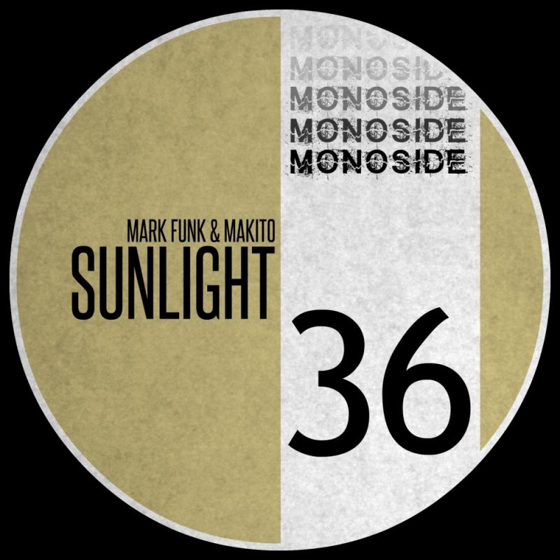 Mark Funk & Makito - Sunlight / MONOSIDE