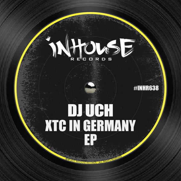 DJ Uch - XTC In Germany / Inhouse