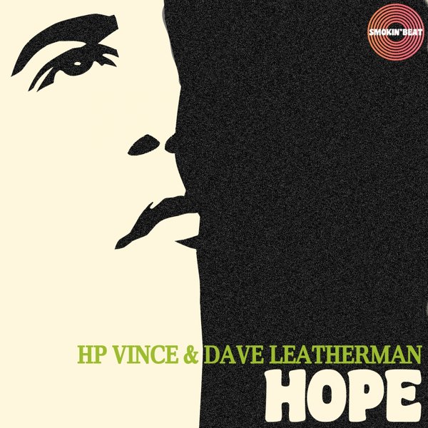 HP Vince & Dave Leatherman - Hope / Smokin' Beat