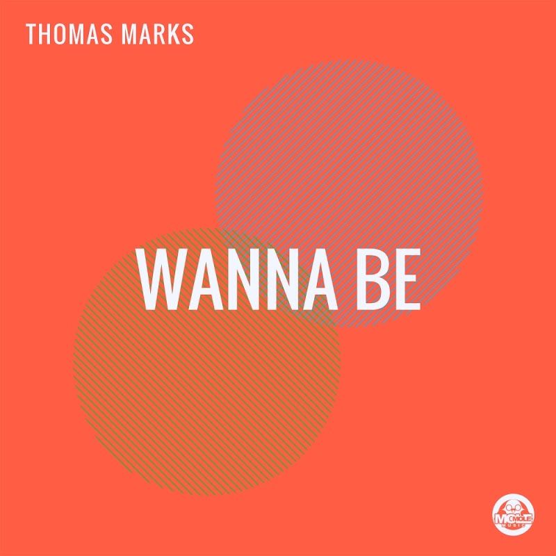Thomas Marks - Wanna Be / Mole Music