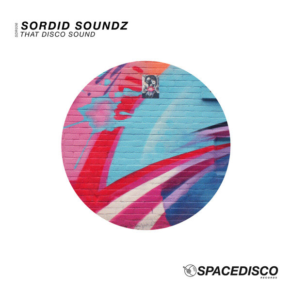 Sordid Soundz - That Disco Sound / Spacedisco Records