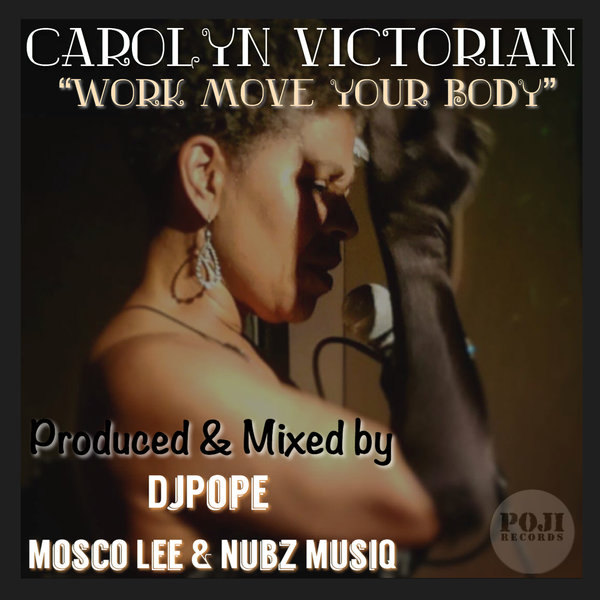 Carolyn Victorian - Work Move Your Body / POJI Records