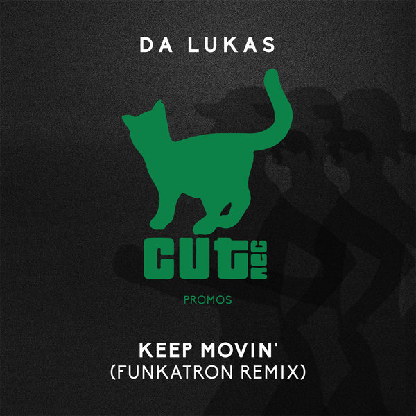 Da Lukas - Keep Movin' (Funkatron Remix) / Cut Rec Promos