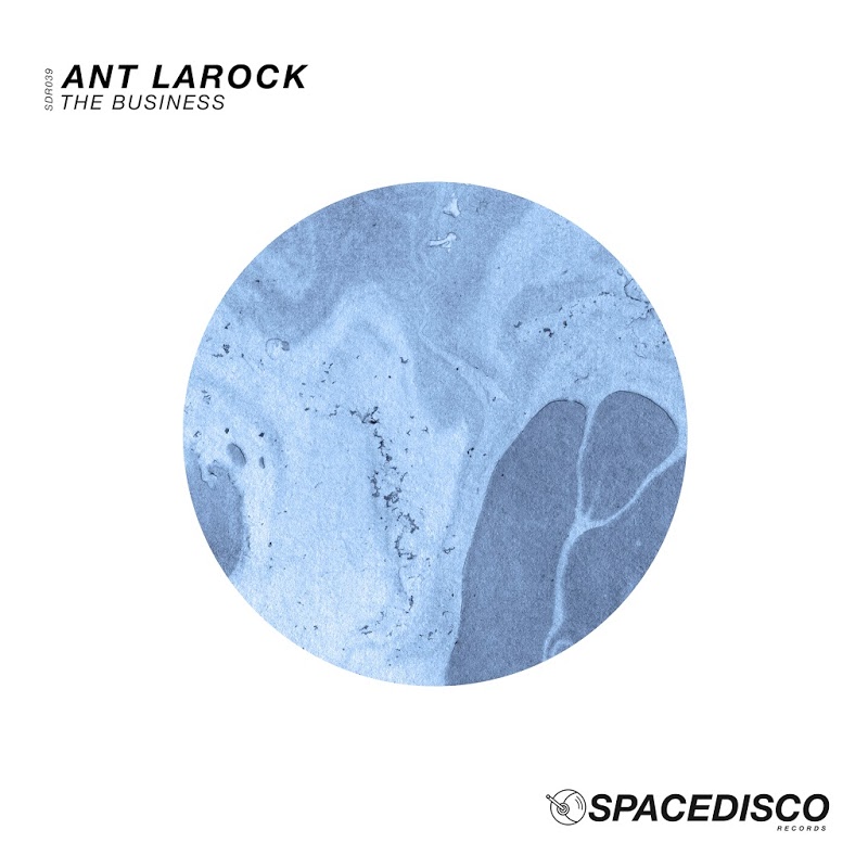 Ant LaRock - The Business / Spacedisco Records