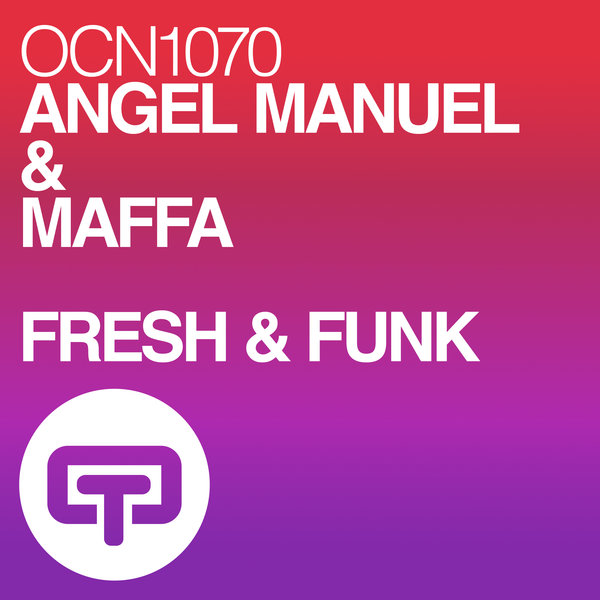 Angel Manuel & Maffa - Fresh & Funk / Ocean Trax