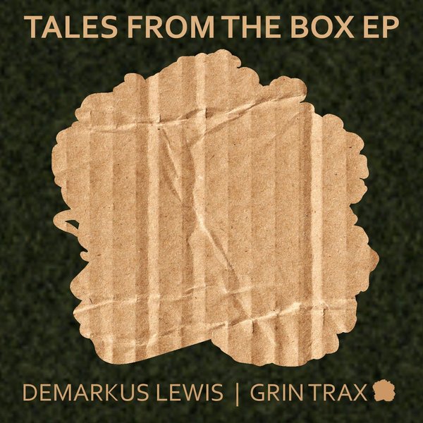 Demarkus Lewis - Tales From The Box EP / Grin Trax