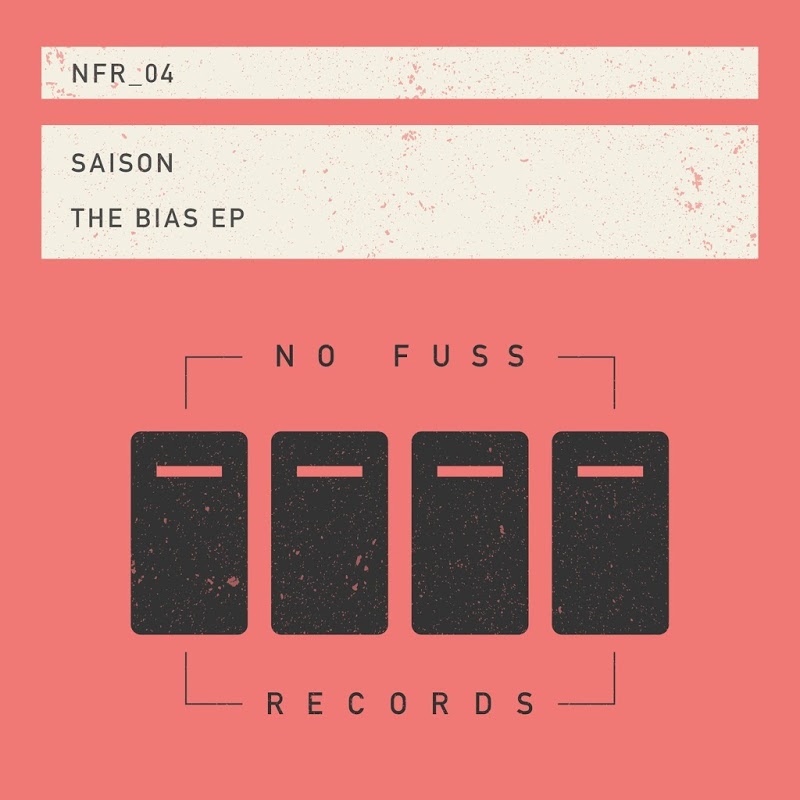 Saison - The Bias / No Fuss Records