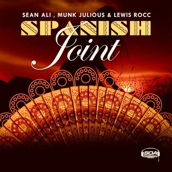 Sean Ali, Munk Julious & Lewis Rocc - Spanish Joint / Sounds Of Ali
