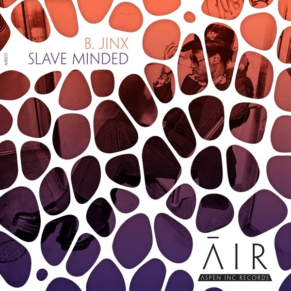 B.Jinx - Slave Minded / Aspen Inc Records