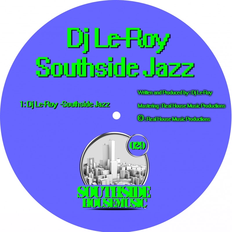 DJ Le-Roy - Southside Jazz / Southside Housemusic