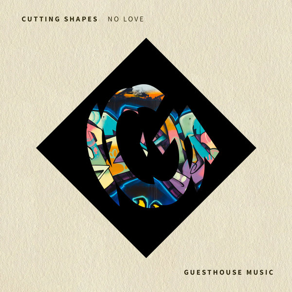 Cutting Shapes - No Love / Guesthouse