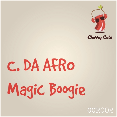 C. Da Afro - Magic Boogie / Cherry Cola Records