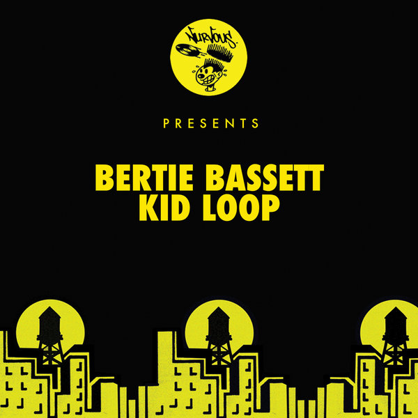 Bertie Bassett - Kid Loop / Nurvous Records