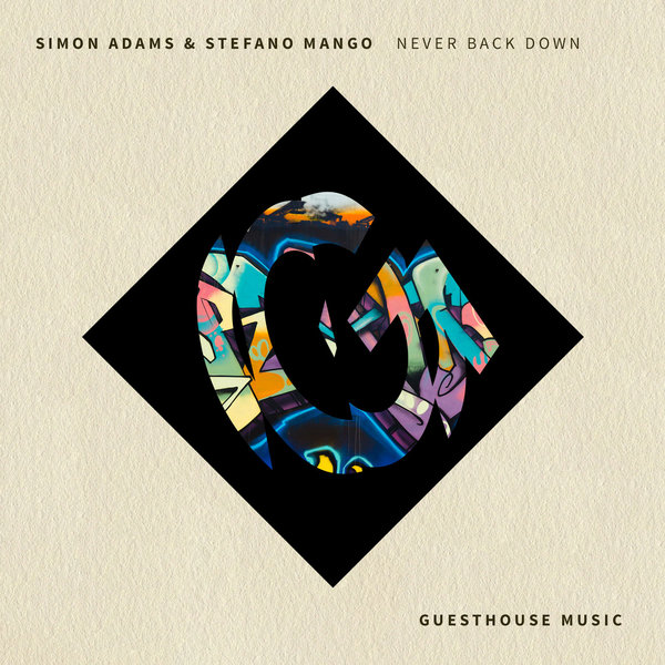 Simon Adams & Stefano Mango - Never Back Down / Guesthouse