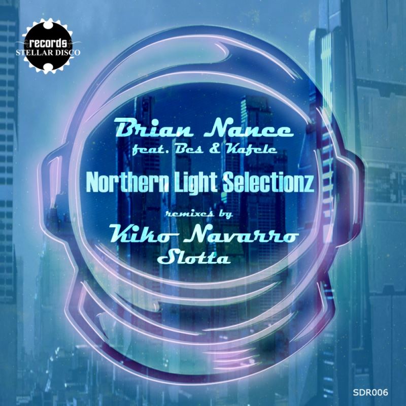 Brian Nance - Northern Light Selectionz / Stellar Disco Records
