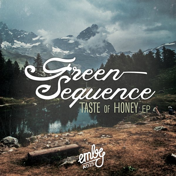 Green Sequence - Taste Of Honey EP / Emby