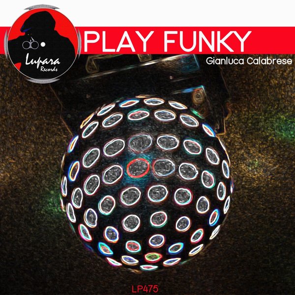 Gianluca Calabrese - Play Funky / Lupara