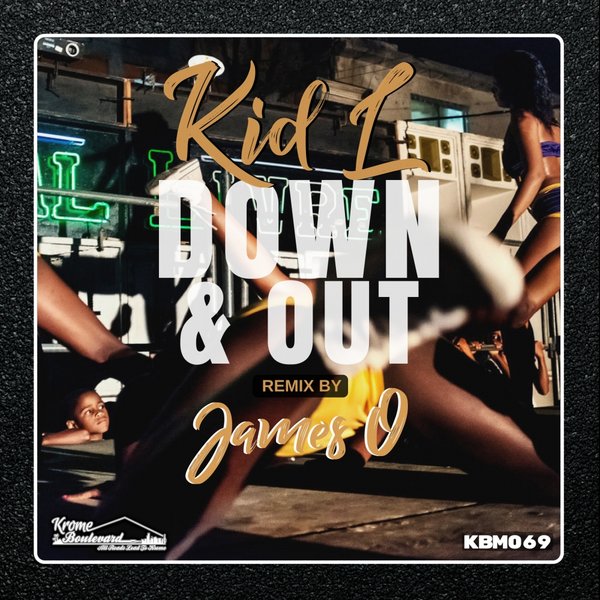 Kid L - Down & Out / Krome Boulevard Music