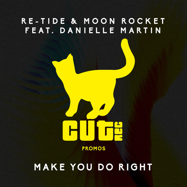 Re-Tide & Moon Rocket - Make You Do Right / Cut Rec Promos