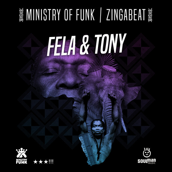 Ministry of Funk, Zingabeat - Fela & Tony / Soulman Music
