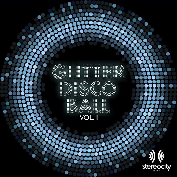VA - Glitter Disco Ball, Vol. 1 / Stereocity