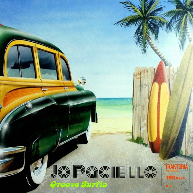 Jo Paciello - Groove Surfin / Traktoria