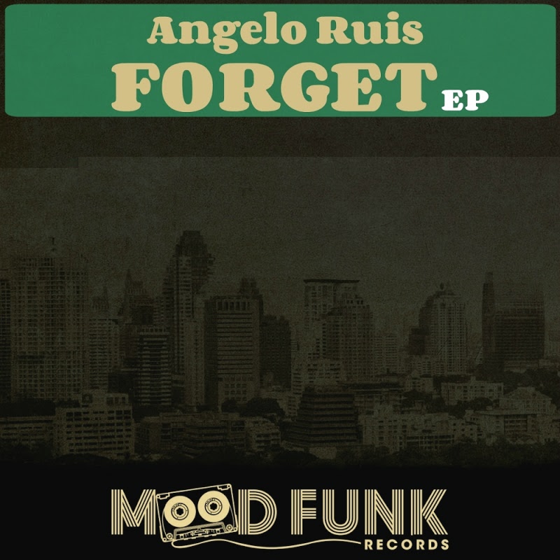 Angelo Ruis - Forget EP / Mood Funk Records