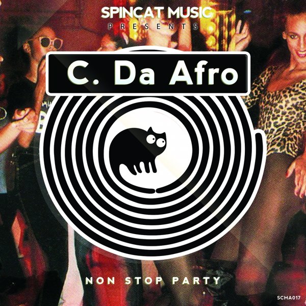 C. Da Afro - Non Stop Party / SpinCat Music