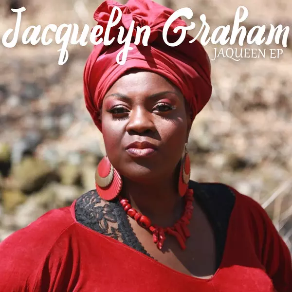 Jacquelyn Graham - JaQueen EP / Mixtape Sessions