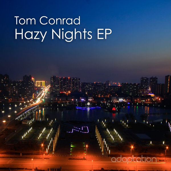 Tom Conrad - Hazy Nights EP / Adaptation Music