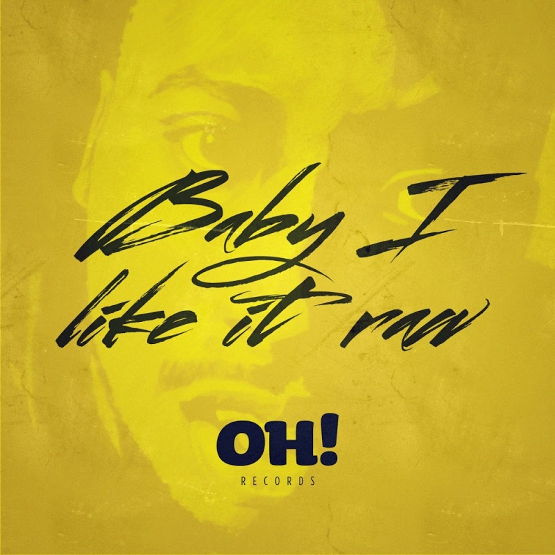 VA - Oh! Baby I Like It Raw Vol. 1 / Oh! Records Stockholm