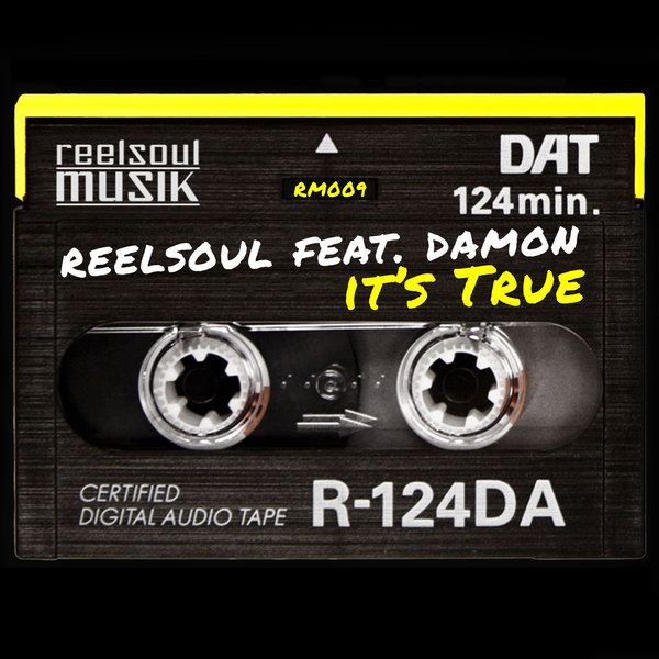 Reelsoul Feat. Damon - It's True / Reelsoul Musik