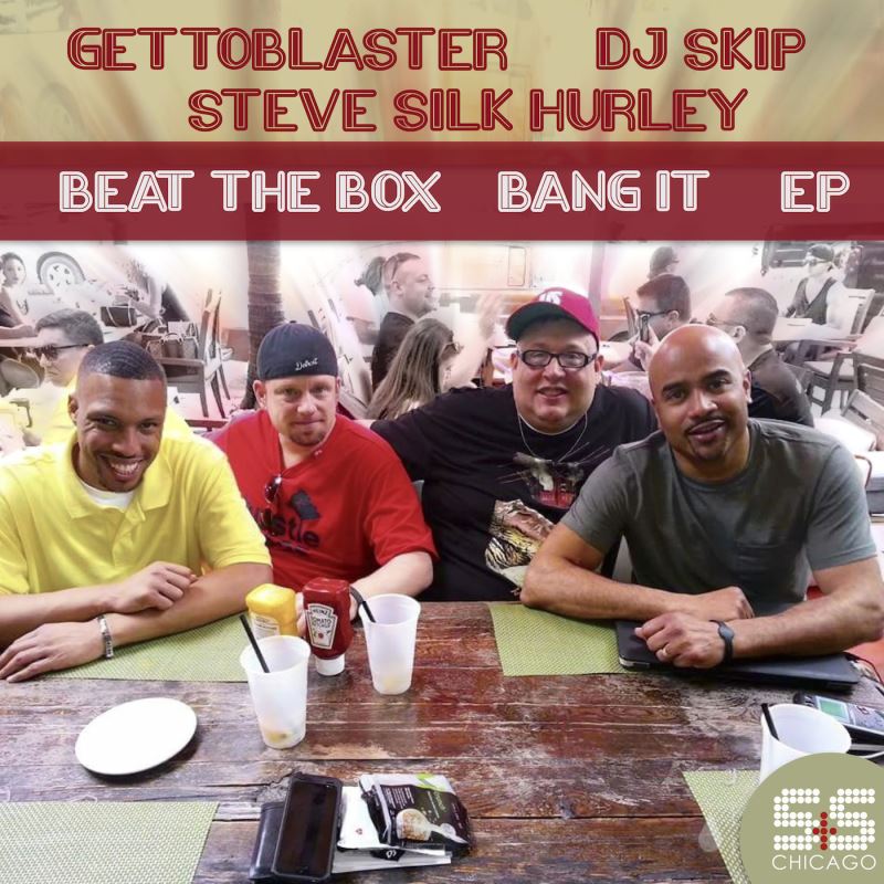 Gettoblaster, DJ Skip, Steve Silk Hurley - Beat The Box - Bang It / S&S Records