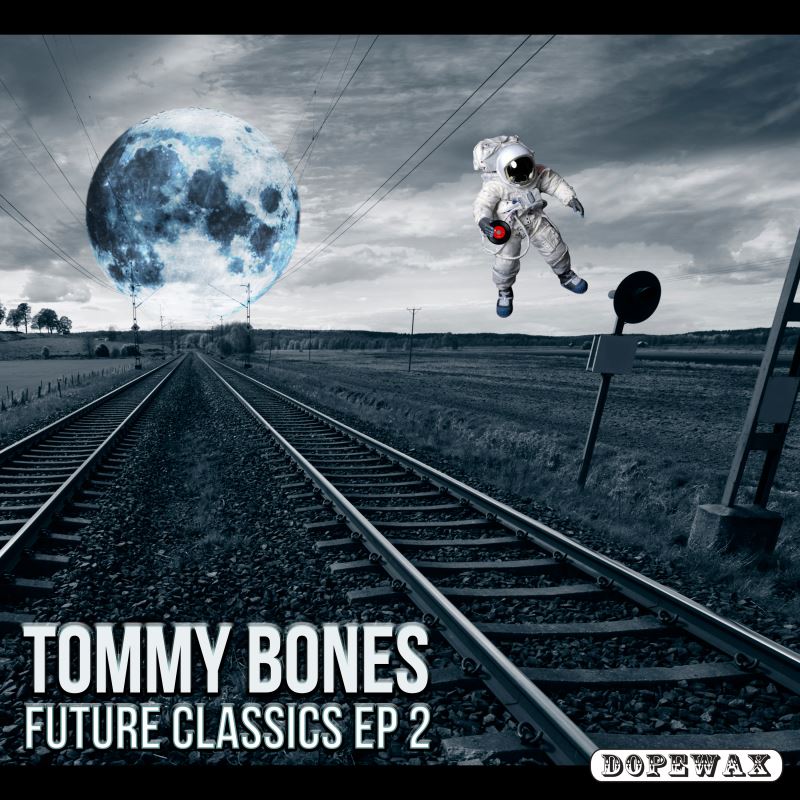 Tommy Bones - Future Classics EP 2 / Dopewax