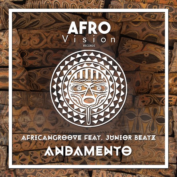 AfricanGroove ft Junior Beatz - Andamento / Afro Vision Records