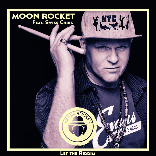 Moon Rocket Feat. Swiss Chris - Let The Riddim / Doomusic