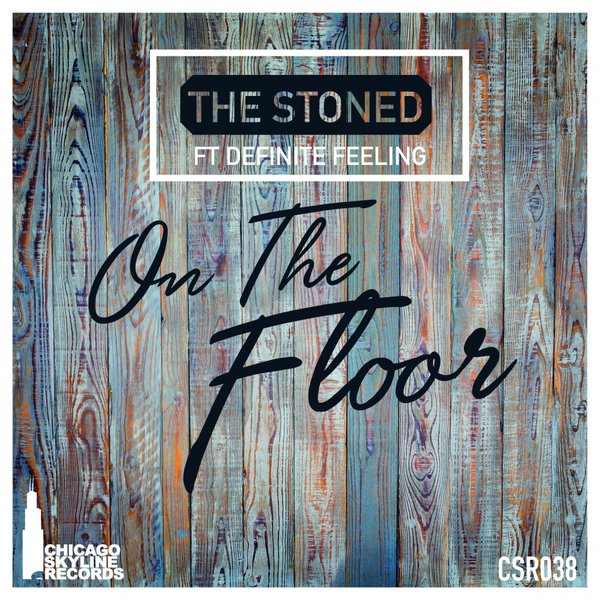 The Stoned - On The Floor / Chicago Skyline Records