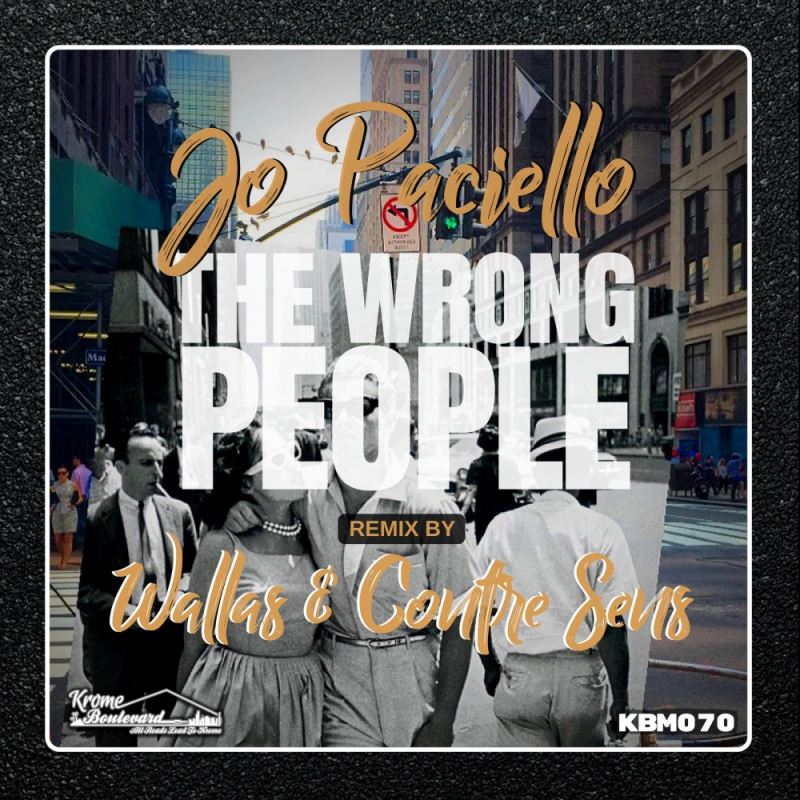 Jo Paciello - The Wrong Peoples / Krome Boulevard Music