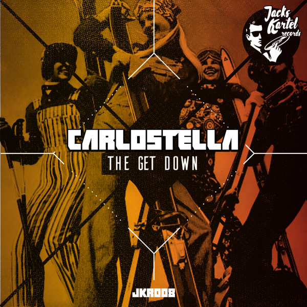 Carlostella - The Get Down / Jack's Kartel Records