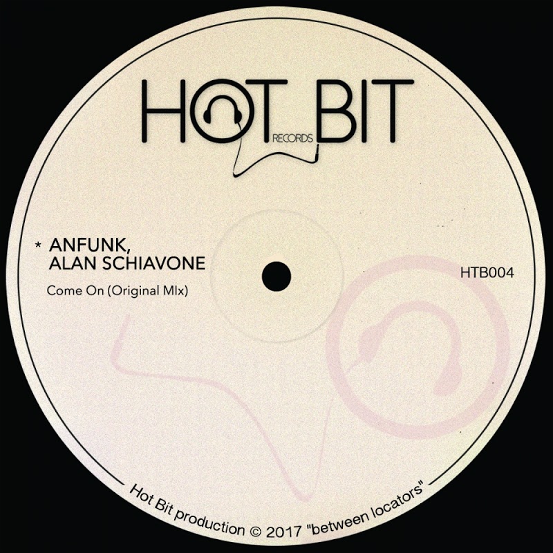Anfunk & Alan Schiavone - Come On / Hot Bit