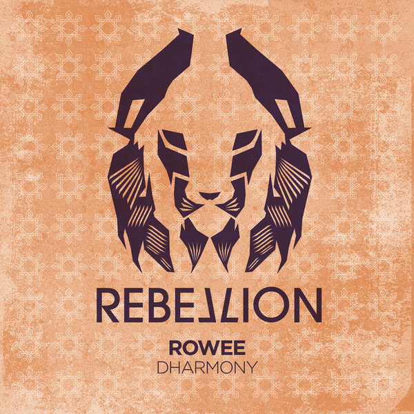 Rowee - Dharmony / Rebellion