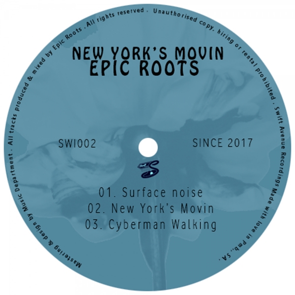Epic Roots - New York's Movin / Swift Avenue Recordings