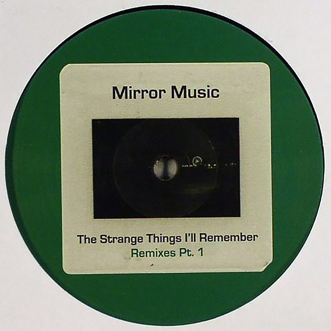 Mirror Music - The Strange Things I'll Remember(Remixes Part 1) / Darkroom Dubs