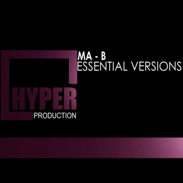 Ma-B - Essential Versions / Hyper Production (SA)