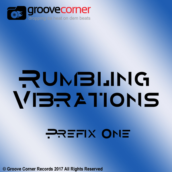 Prefix One - Rumbling Vibrations / Groove Corner
