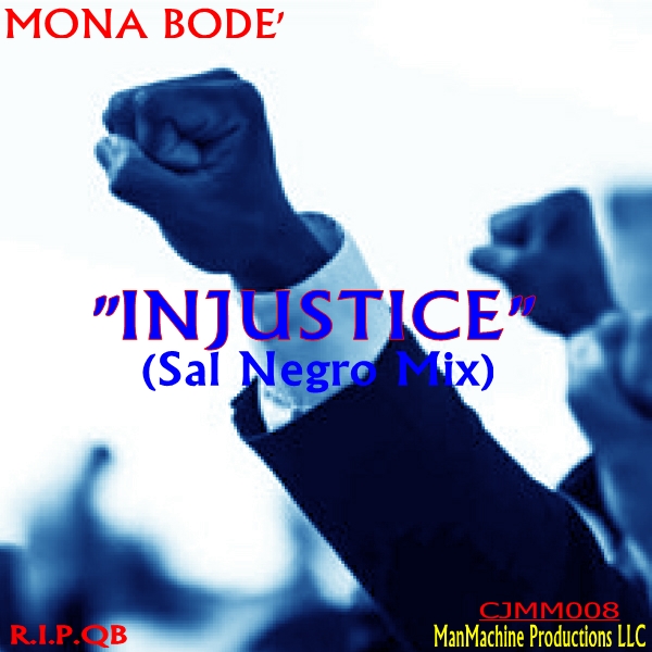 Mona Bode - Injustice (Sal Negro Remix) / Man Machine Proudctions