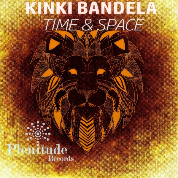 Kinki Bandela - Time & Space / Plenitude Records