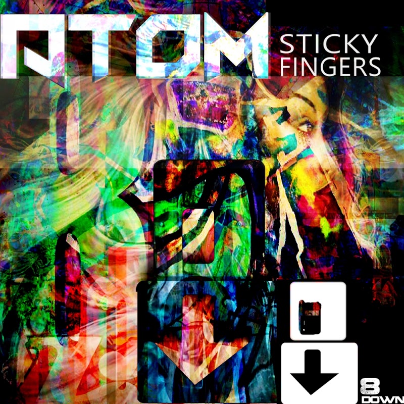 Atom - Sticky Fingers / 8 Down
