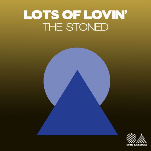 The Stoned - Lots of Lovin' / Spins & Needles