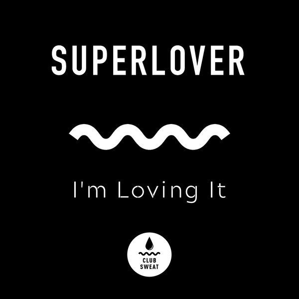 Superlover - I'm Loving It (Extended Mix) / Club Sweat